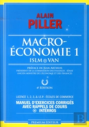 Macroéconomie 1 ; Islm + Van ; Manuel D'Exercices Corrigés Avec Rappels De Cours + Interros ; Licence 1,2,3, I.E.P., Écoles De Commerce (4e Édition)