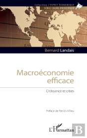 Macroéconomie Efficace ; Croissance Et Crises