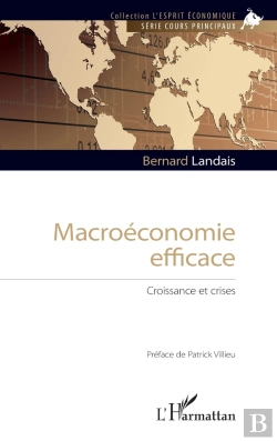 Bertrand.pt - Macroéconomie Efficace ; Croissance Et Crises