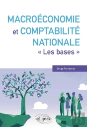 Macroéconomie Et Comptabilité Nationale ; Les Bases