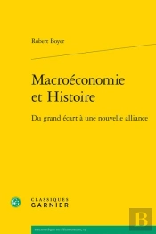 Macroéconomie Et Histoire : Du Grand Écart À Une Nouvelle Alliance
