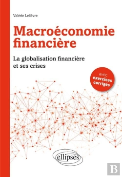 Bertrand.pt - Macroéconomie Financière. La Globalisation Financière Et Ses Crises