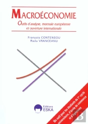 Macroéconomie ; Outils D'Analyse, Monnaie Européenne Et Ouverture Internationale