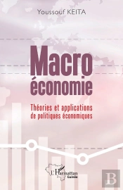 Macroéconomie : Théories Et Applications De Politiques Économiques