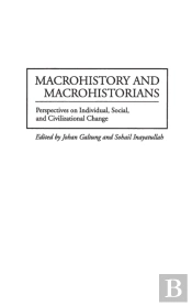 Macrohistory And Macrohistorians