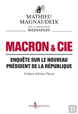 Bertrand.pt - Macron & Cie ; Enquête Sur Le Nouveau Président De La République