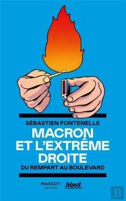 Bertrand.pt - Macron Et L'Extrême Droite : Du Barrage Au Boulevard