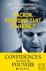 Macron, Pourquoi Tant De Haine ?