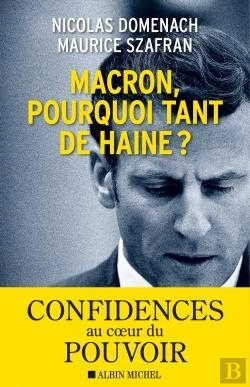 Bertrand.pt - Macron, Pourquoi Tant De Haine ?
