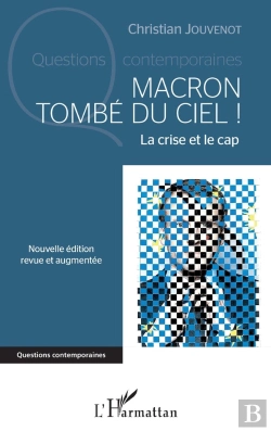 Bertrand.pt - Macron Tombé Du Ciel !  La Crise Et Le Cap