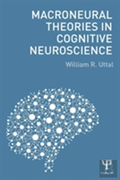 Macroneural Theories In Cognitive Neuroscience