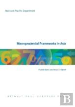Macroprudential Frameworks In Asia