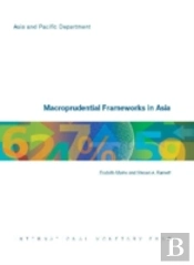 Macroprudential Frameworks In Asia