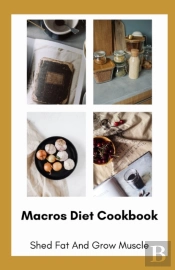 Macros Diet Cookbook