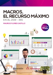Macros, El Recurso Maximo. Excel 2019-365