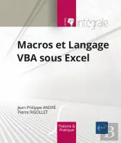 Macros Et Langage Vba Sous Excel - L'Intégrale : L'Intégrale