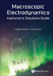 Macroscopic Electrodynamics Instructor'S Solutions Guide