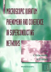 Macroscopic Quantum Phenomena And Coherence In Superconducting Networks