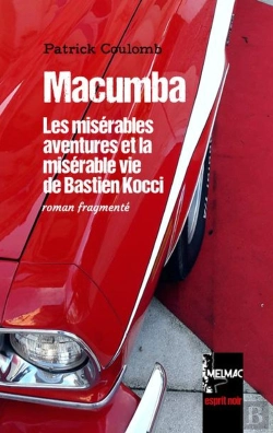 Bertrand.pt - Macumba - Les Miserables Aventures Et La Miserable Vie De Bastien Kocci