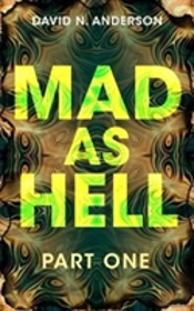 Mad As Hell: Part One