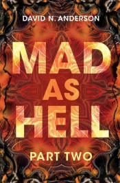 Mad As Hell: Part Two