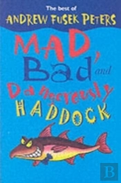Mad, Bad And Dangerously Haddock