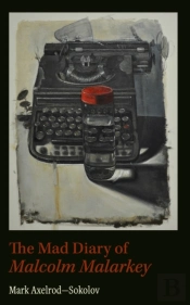 Mad Diary Of Malcom Malarky