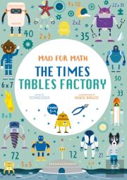 Mad For Math: The Times Tables Factory