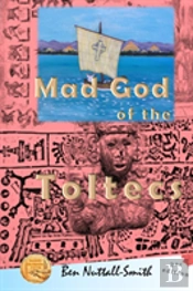 Mad God Of The Toltecs