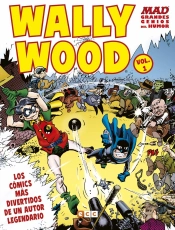 Mad Grandes Genios Del Humor: Wally Wood Vol. 01 (De 2)
