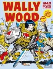 Mad Grandes Genios Del Humor: Wally Wood Vol. 02 (De 2)