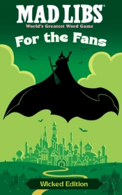 Mad Libs: For The Fans: Wicked Edition
