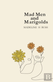 Mad Men And Marigolds