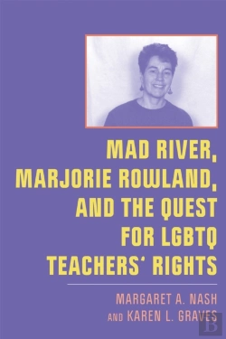 Bertrand.pt - Mad River, Marjorie Rowland, And The Quest For Lgbtq Teachers' Rights