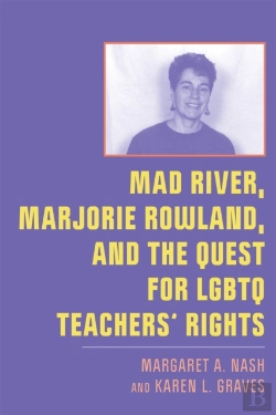 Bertrand.pt - Mad River, Marjorie Rowland, And The Quest For Lgbtq Teachers' Rights