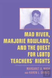 Mad River, Marjorie Rowland, And The Quest For Lgbtq Teachers' Rights