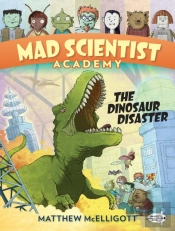 Mad Scientist Academy: The Dinosaur Disaster