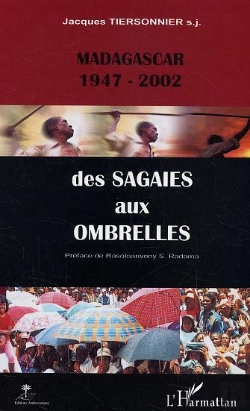 Bertrand.pt - Madagascar 1947-2002 ; Des Sagaies Aux Ombrelles
