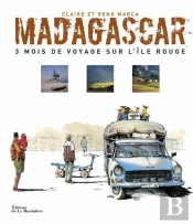 Madagascar ; 3 Mois De Voyage Sur L'Île Rouge