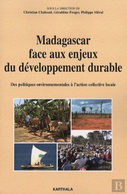 Bertrand.pt - Madagascar Face Aux Enjeux Du Développement Durable ; Des Politiques Environnementales À L'Action Collective Locale