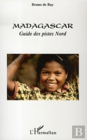 Madagascar ; Guide Des Pistes Nord