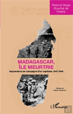 Bertrand.pt - Madagascar, Île Meurtrie ; Impressions De Campagne D'Un Capitaine 1947-1949