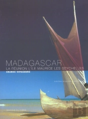Madagascar, La Reunion, L'Ile Maurice, Les Seychelles