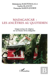 Madagascar ; Les Ancetres Au Quotidien