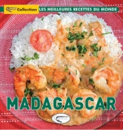 Madagascar ; Les Meilleures Recettes Du Monde