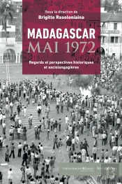 Madagascar, Mai 1972 : Regards Et Perspectives Historiques Et Sociolangagières