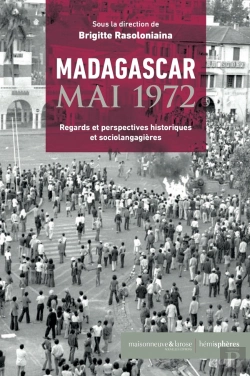 Bertrand.pt - Madagascar, Mai 1972 : Regards Et Perspectives Historiques Et Sociolangagières