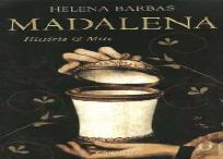 Madalena - História & Mito