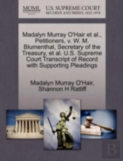 Madalyn Murray O'Hair Et Al., Petitioners, V. W. M. Blumenthal, Secretary Of The Treasury, Et Al. U.S. Supreme Court Transcript Of Record With Supporting Pleadings