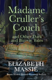 Madam Cruller'S Couch And Other Dark And